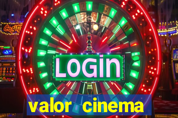 valor cinema shopping paralela