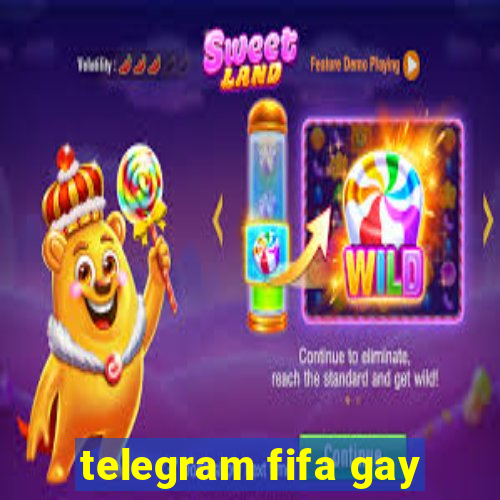 telegram fifa gay