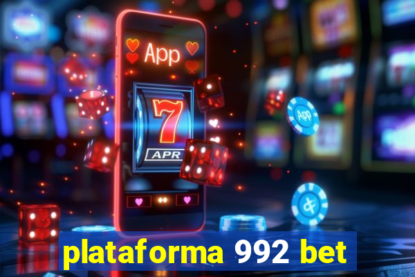 plataforma 992 bet