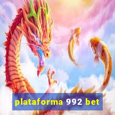 plataforma 992 bet