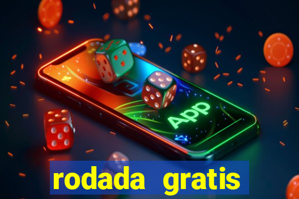 rodada gratis estrela bet