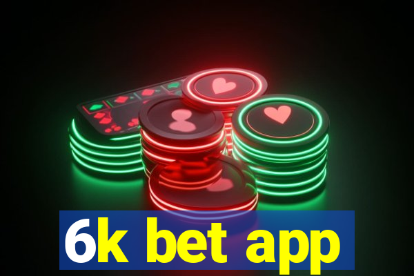 6k bet app