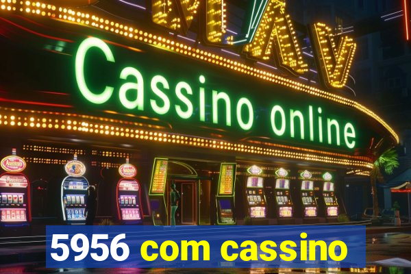 5956 com cassino