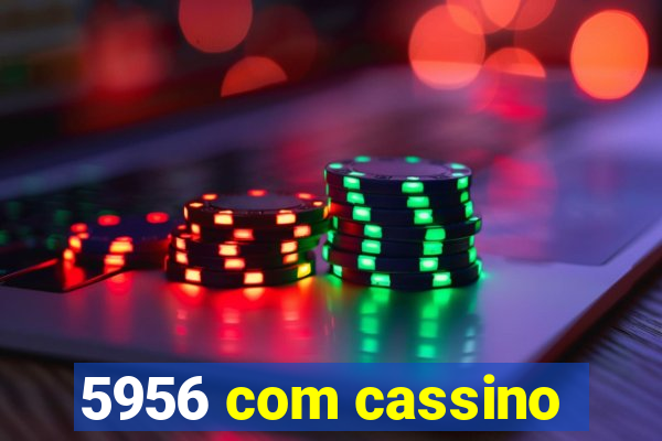 5956 com cassino