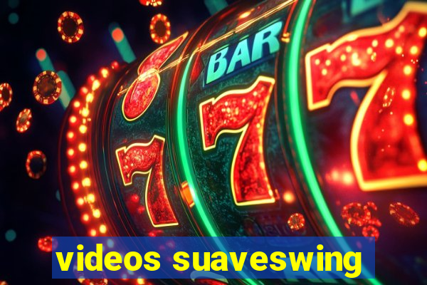 videos suaveswing