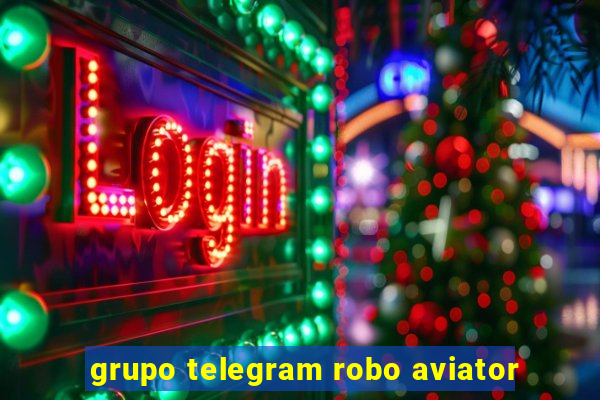 grupo telegram robo aviator