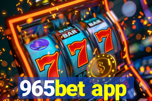 965bet app