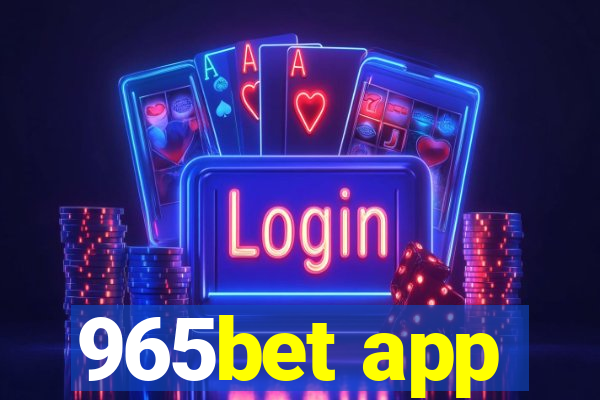 965bet app