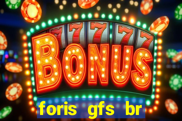 foris gfs br instituicao de pagamento ltda