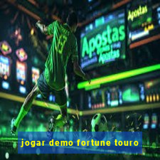 jogar demo fortune touro