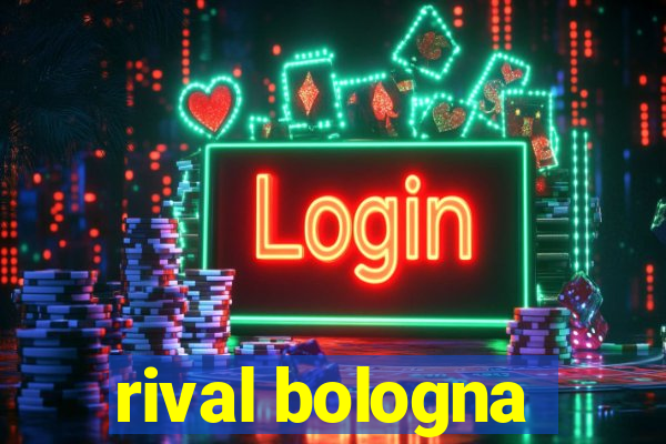 rival bologna