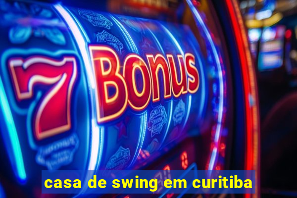 casa de swing em curitiba