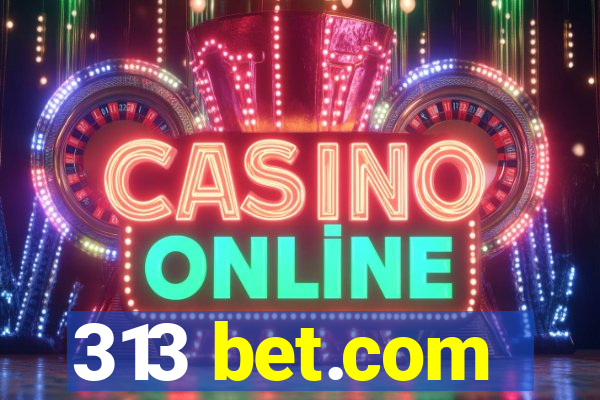 313 bet.com