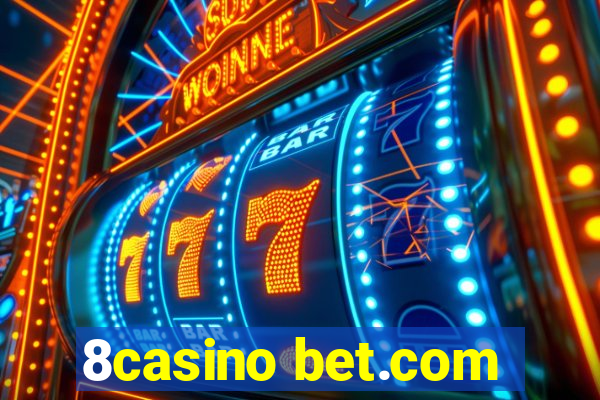 8casino bet.com