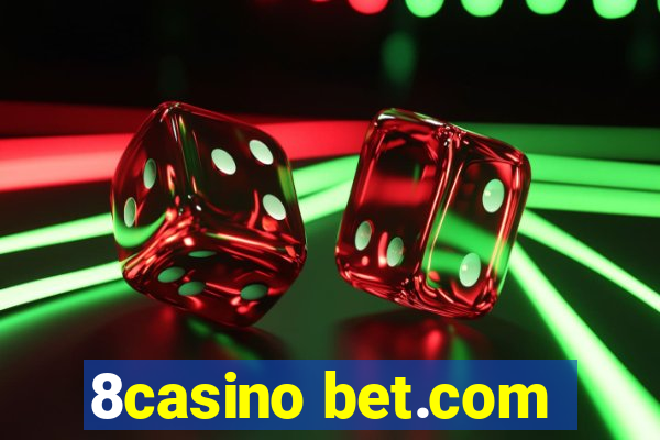 8casino bet.com