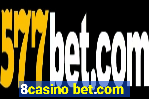 8casino bet.com