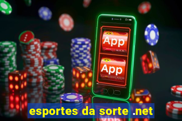 esportes da sorte .net