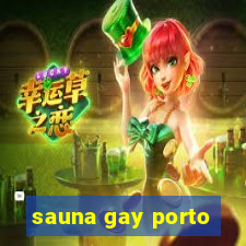 sauna gay porto