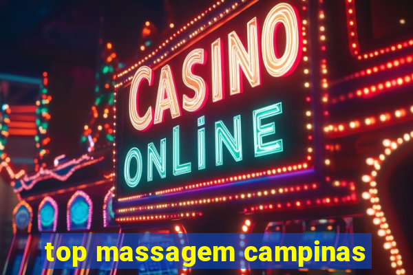 top massagem campinas