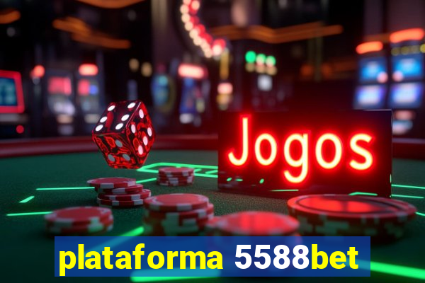 plataforma 5588bet