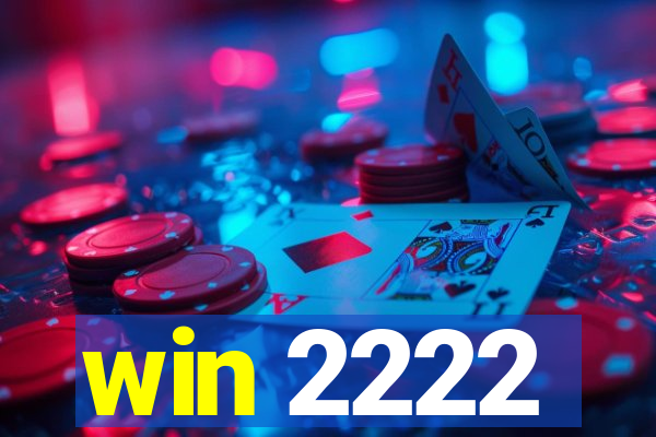 win 2222