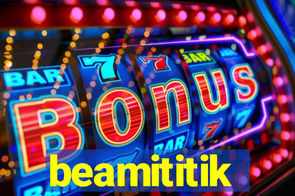 beamititik