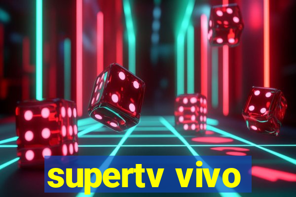 supertv vivo