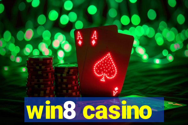 win8 casino