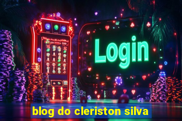 blog do cleriston silva