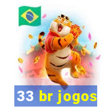 33 br jogos