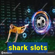 shark slots