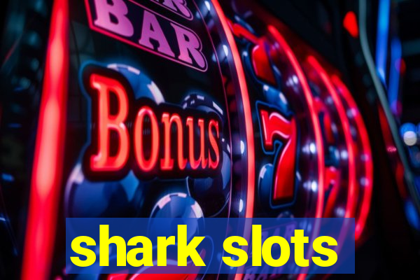 shark slots