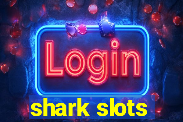 shark slots