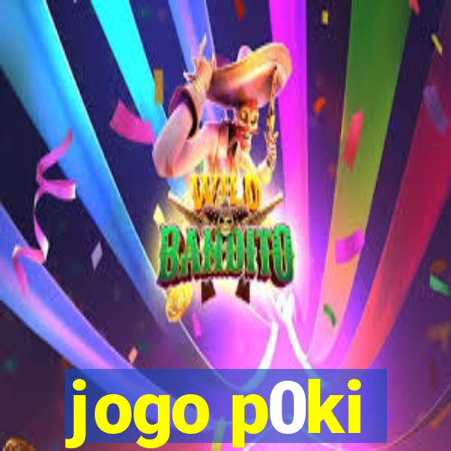 jogo p0ki