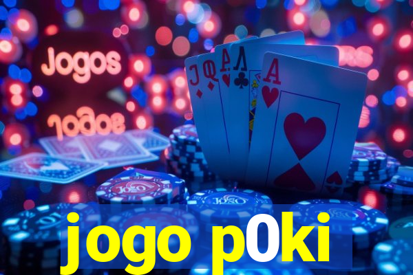 jogo p0ki