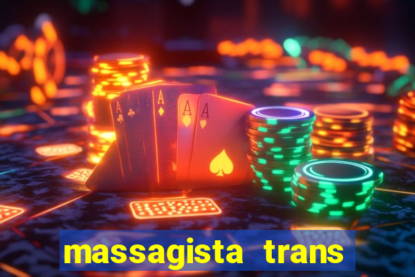 massagista trans sao paulo