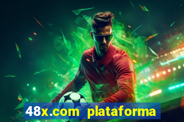 48x.com plataforma de jogos