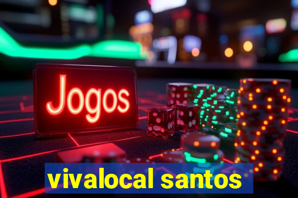 vivalocal santos