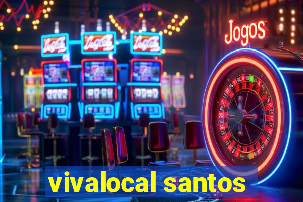 vivalocal santos