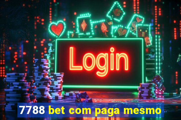 7788 bet com paga mesmo