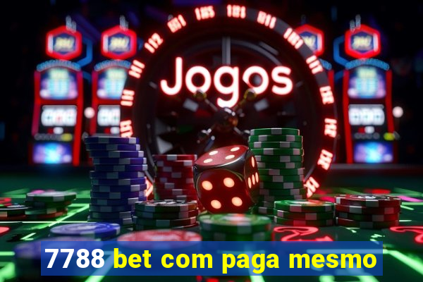 7788 bet com paga mesmo