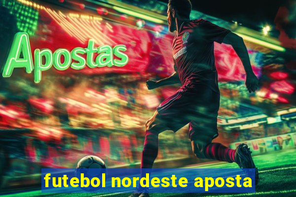 futebol nordeste aposta