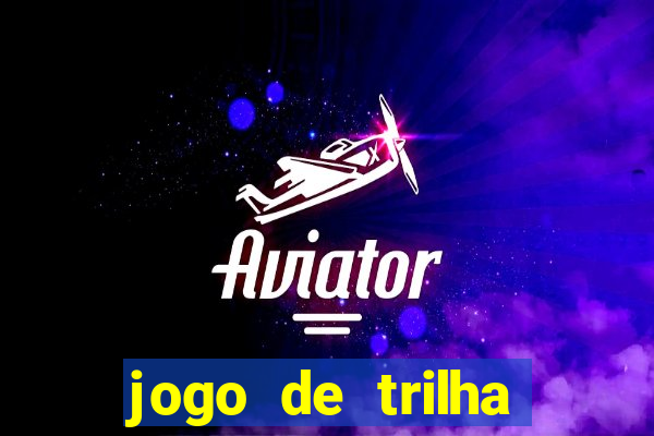 jogo de trilha para imprimir