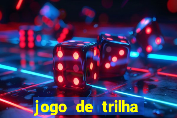 jogo de trilha para imprimir