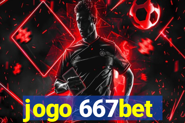 jogo 667bet