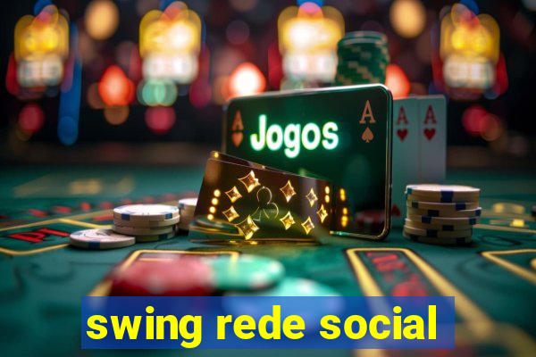 swing rede social