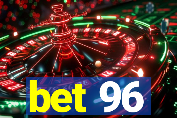 bet 96