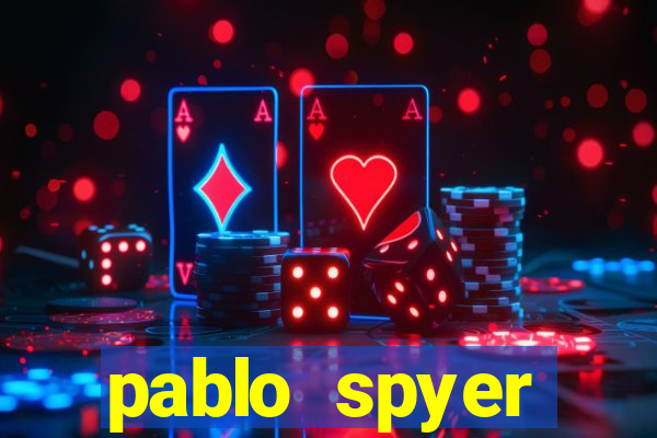 pablo spyer namorada atual