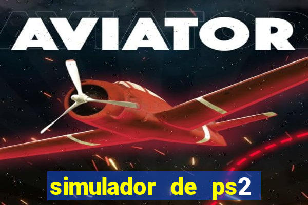 simulador de ps2 para pc