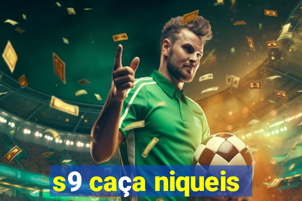 s9 caça niqueis